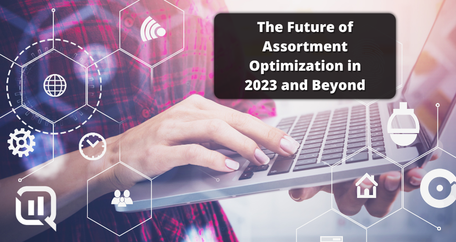 Cover image reading "The Future of Assortment Optimization in 2023 and Beyond"