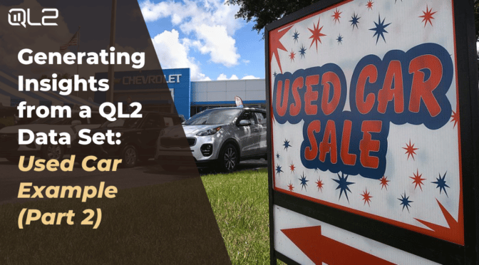 Generating Insights from a QL2 Data Set: Used Car Example (Part 2)