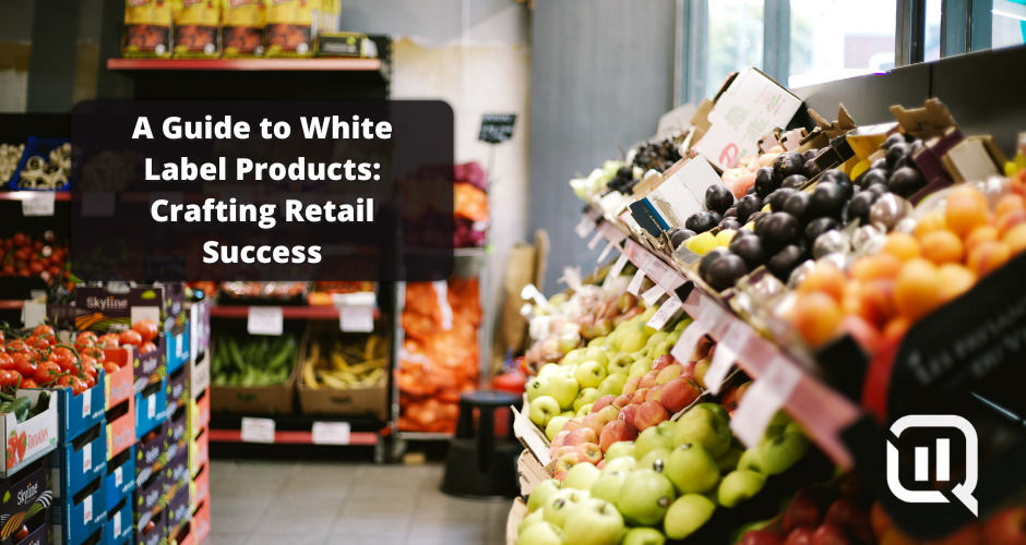 Cover image reading "A Guide to White Label Products: Crafting Retail Success"